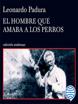 cover image of El hombre que amaba a los perros